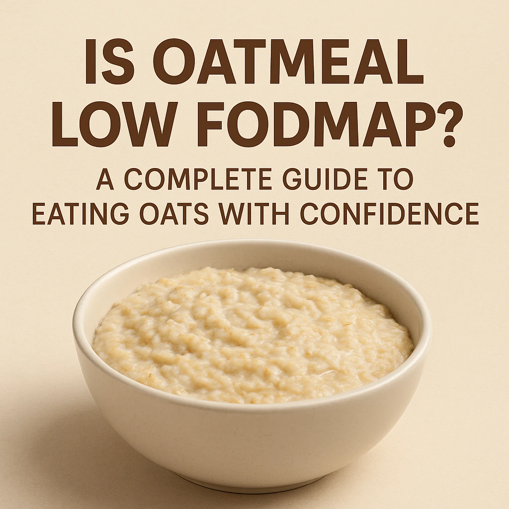 Is Oatmeal Low FODMAP?
