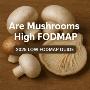 Are Mushrooms High FODMAP
