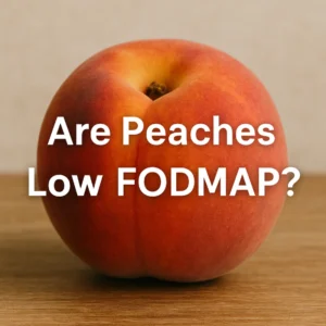 Are Peaches Low FODMAP?